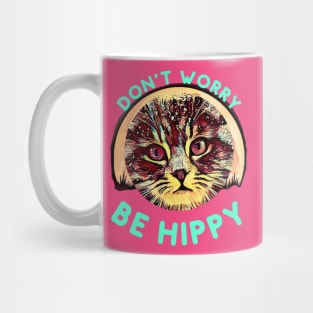 Don't Worry, Be HIPPY (kitty) Mug